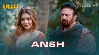 Ansh Episode 2 – Ullu Web Series Sex