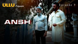 Ansh Episode 7 – Ullu Web Series Sex