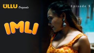 Imli Episode 5 – Ullu Web Series Sex