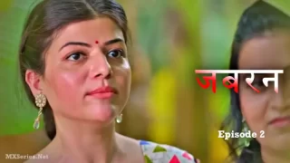 Jabran Episode 2 – Big Shots Web Series Hindi Sex Video